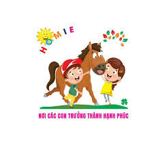 TRƯỜNG MẦM NON CHÚ NGỰA HOMIE