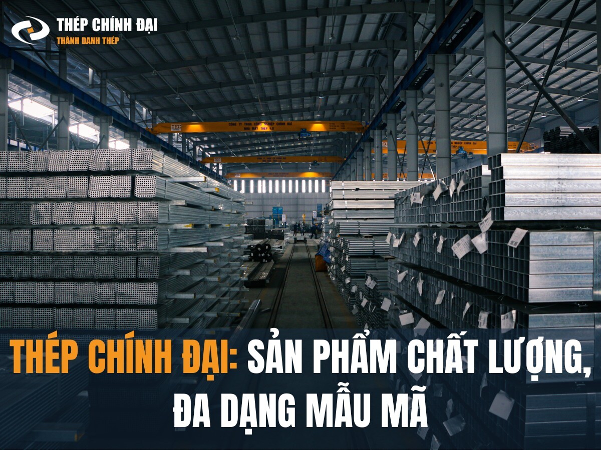 Công nghiệp Chính Đại - Thép Chính Đại 1