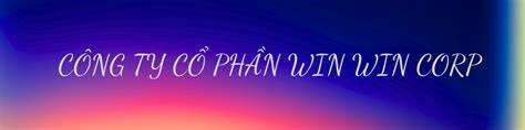 CÔNG TY CỔ PHẦN WIN WIN CORP 7