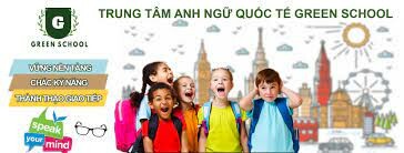 Anh Ngữ Quốc Tế Green School 10