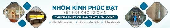 Nhôm Kính Phúc Đạt 1