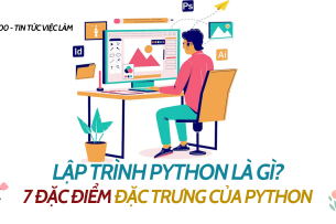 Lập trình Python là gì? 7 đặc điểm đặc trưng của Python