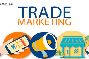 Trade marketing là gì ? Tiếp thị thương mại bán lẻ đem lại doanh thu lớn