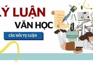 Nhân vật văn học là gì? Vai trò, vị trí của nó trong tác phẩm văn học? | Câu hỏi tự luận ôn tập học phần Lý luận văn học | Đại học Sư Phạm Hà Nội (2025)