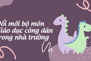 Đổi mới bộ môn Giáo dục công dân trong nhà trường
