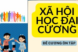 TOP 100 câu hỏi ôn tập học phần Xã hội học đại cương ( có đáp án) | Tổng hợp nhiều trường đại học (2025)