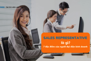 Sales Representative là gì? 7 đặc điểm của người đại diện kinh doanh