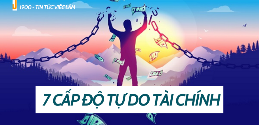 Tự do tài chính là gì? 7 cấp độ tự do tài chính theo Grant Sabatier