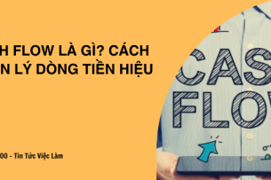 Cash flow là gì? Cách quản lý dòng tiền hiệu quả