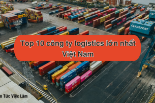 Top 10 công ty logistics lớn nhất Việt Nam