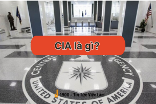 CIA là gì? Lịch sử hình thành và phát triển cơ quan tình báo Trung ương của Mỹ