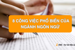 Học ngôn ngữ làm việc gì? 8 công việc phổ biến của ngành ngôn ngữ