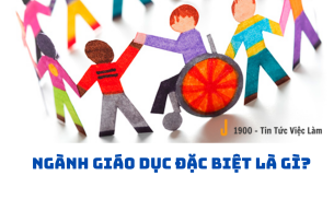 Ngành Giáo dục đặc biệt là gì? Top 3 cơ hội việc làm cho Ngành giáo dục đặc biệt