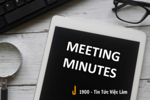 Cách viết Meeting Minutes và lưu ý khi viết biên bản cuộc họp