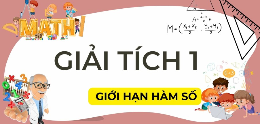 Giới hạn hàm số | Công thức và câu hỏi trắc nghiệm Giải tích 1 | FTU (2025)