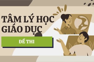 Đề thi kết thúc học phần môn Tâm lí học giáo dục | Đại học Sư Phạm Hà Nội (2025)