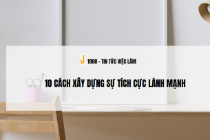 10 cách xây dựng sự tích cực lành mạnh
