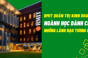 Tìm hiểu về ngành Quản trị kinh doanh tại trường Đại học RMIT (2025)
