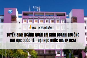 Tuyển sinh ngành Quản trị kinh doanh trường Đại học Quốc tế - Đại học Quốc gia TP HCM (2025)