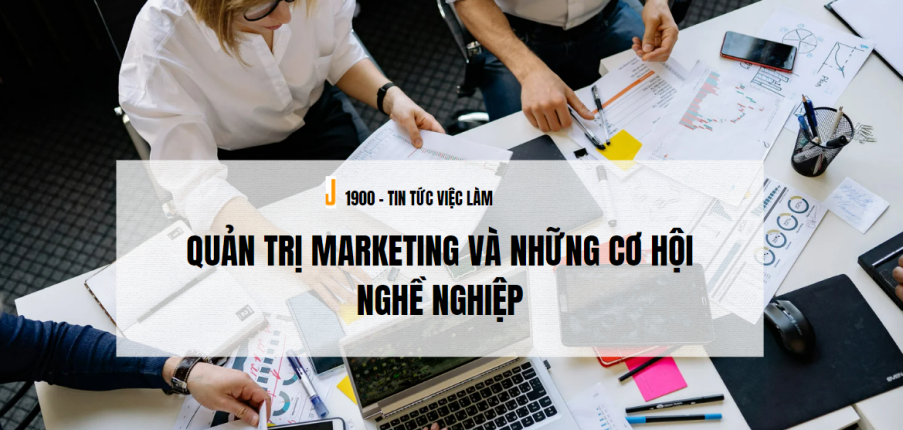 Ngành quản trị Marketing là gì? Học ngành Quản trị Marketing ra làm gì? 