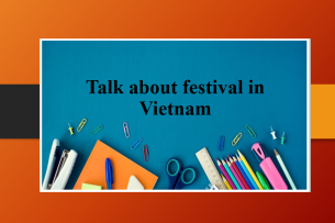 Talk about festival in Vietnam | Bài mẫu IELTS Speaking Part 1, 2, 3 (2025)