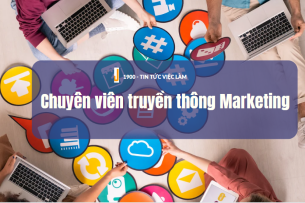 Chuyên viên truyền thông Marketing là gì? Yêu cầu nghề nghiệp cho một chuyên viên truyền thông Marketing