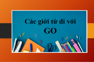 Go | Các giới từ đi với Go và bài tập vận dụng (2025)