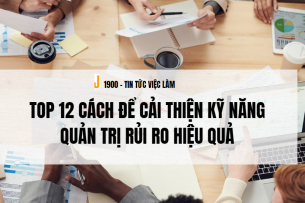 TOP 12 cách để cải thiện kỹ năng quản trị rủi ro hiệu quả
