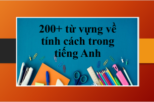 200+ từ vựng về tính cách trong tiếng Anh (2025)