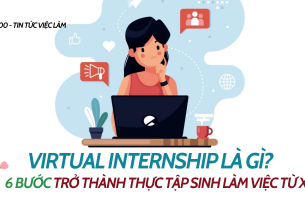 Virtual internship là gì? 6 bước để trở thành một thực tập sinh làm việc từ xa