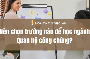 Nên chọn trường nào để học ngành Quan hệ công chúng?