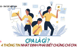 CPA là gì? 4 thông tin nhất định phải biết chứng chỉ CPA