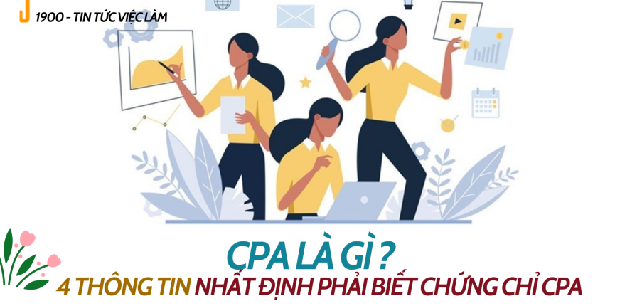 CPA là gì? 4 thông tin nhất định phải biết chứng chỉ CPA