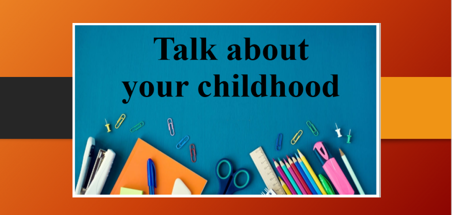 Talk about your childhood | Bài mẫu IELTS Speaking Part 1, 2, 3 (2025)