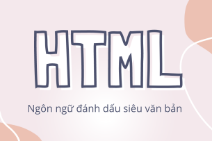 HTML là gì ? Cấu trúc và cách sử dụng HTML 