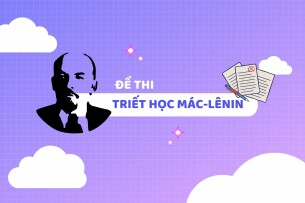 TOP 6 đề thi kết thúc học phần môn Triết học Mác-Lênin | ĐHSP Hà Nội (2025)
