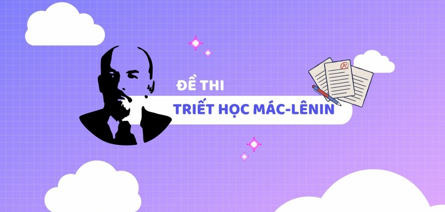 TOP 6 đề thi kết thúc học phần môn Triết học Mác-Lênin | ĐHSP Hà Nội (2025)