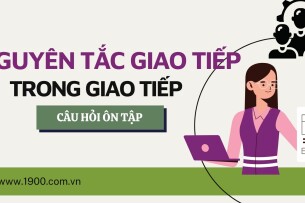 Nguyên tắc trong Giao tiếp sư phạm | Câu hỏi ôn tập Giao tiếp sư phạm | HNUE (2025)
