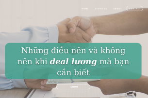 Những điều nên và không nên khi deal lương mà bạn cần biết