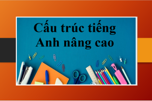 TOP 20+ ngữ pháp tiếng Anh nâng cao | Tổng quan, lợi ích và bài tập vận dụng (2025)