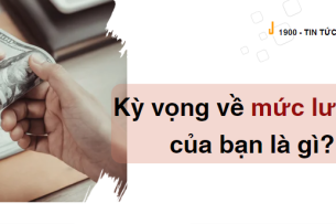 Khéo léo khi trả lời câu hỏi "Kỳ vọng về mức lương của bạn là gì"?