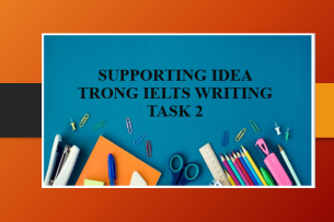 Cách viết câu Supporting Idea trong IELTS Writing Task 2 đạt điểm cao (2025)