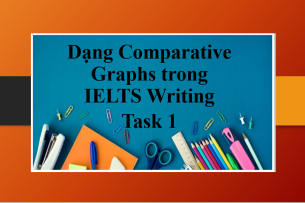Cách viết dạng Comparative Graphs trong IELTS Writing Task 1 đạt điểm cao (2025)