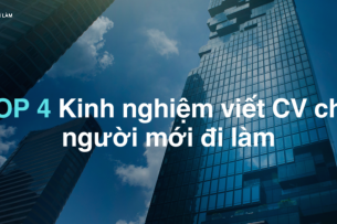 TOP 4 Kinh nghiệm viết CV cho người mới đi làm