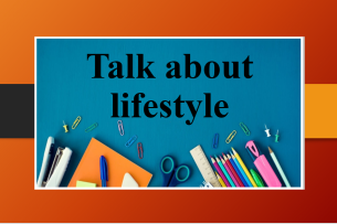 Talk about lifestyle | Bài mẫu IELTS Speaking 1, 2, 3 (2025)