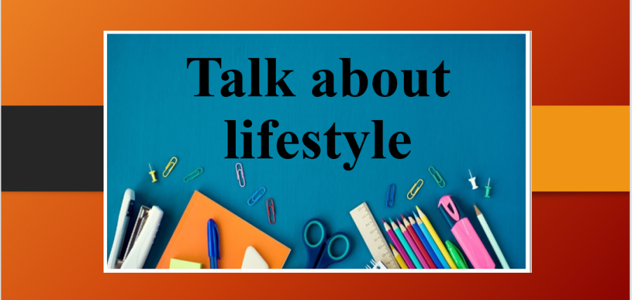 Talk about lifestyle | Bài mẫu IELTS Speaking 1, 2, 3 (2025)