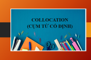 TOP 50 collocation (cụm từ cố định) thường gặp trong đề thi THPT Quốc gia (2025)