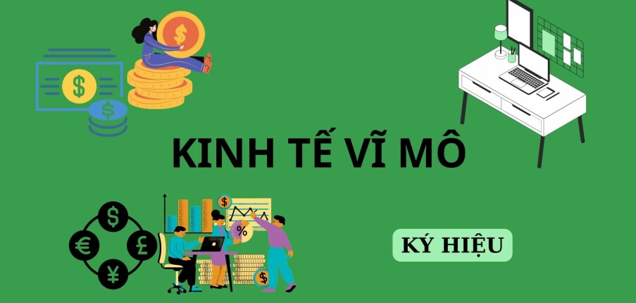 Các ký hiệu trong kinh tế vĩ mô | Kinh tế vĩ mô (2025)