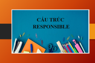 Cấu trúc Responsible - Định nghĩa, cách dùng và bài tập vận dụng (2025)
