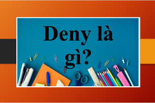 Deny là gì? | Cách sử dụng cấu trúc Deny | Phân biệt cấu trúc Deny và Refuse | Bài tập vận dụng cấu trúc Deny (2025)